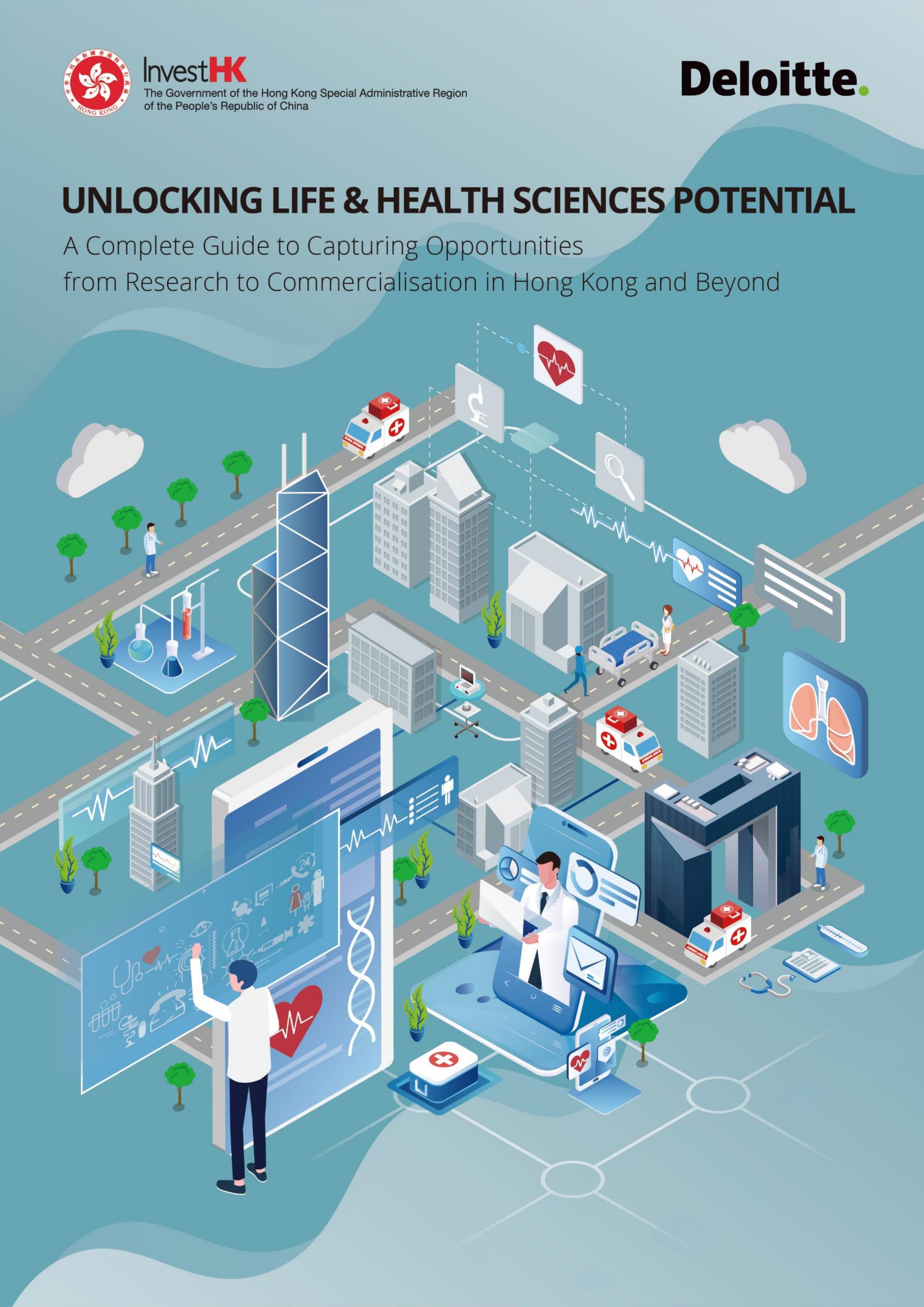 Unlocking Life & Health Sciences Potential–A Complete Guide to Capture Opportunities from Research to Commercialisation in Hong Kong and Beyond
